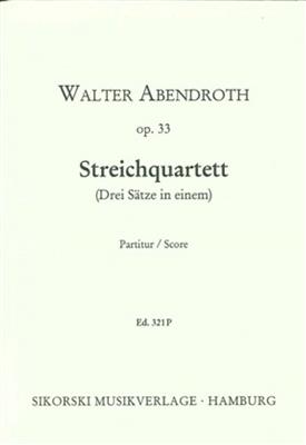 Walter Abendroth: Streichquartett (Drei Sätze in einem): Streichquartett