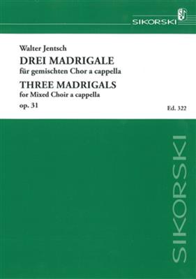 Walter Jentsch: 3 Madrigale aus den Sonetten an Orpheus: Gemischter Chor A cappella