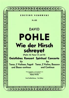 David Pohle: Wie der Hirsch schreyet (Psalm 42, Verse 1-2 & 12): Gesang mit sonstiger Begleitung