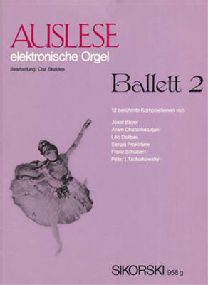 Auslese Ballett 2: (Arr. Olaf Skalden): Orgel