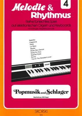 Melodie&Rhythmus, Heft 4: Popmusik und Schlager 1: (Arr. Willi Nagel): Keyboard