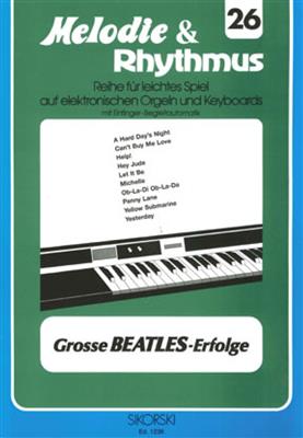 Melodie & Rhythmus, Heft 26: Große Beatles-Erfolge: (Arr. Willi Nagel): Keyboard