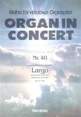 Georg Friedrich Händel: Largo aus der Oper 'Xerxes': (Arr. Willi Nagel): Orgel