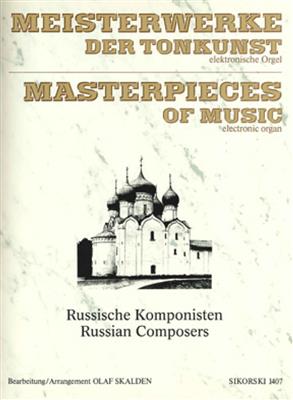 Meisterwerke der Tonkunst - Russische Komponisten: (Arr. Olaf Skalden): Orgel