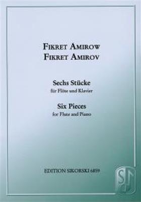 Fikret Amirov: 6 Pieces for Flute and Piano: Flöte mit Begleitung