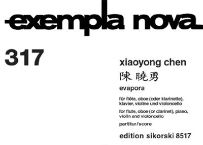 Xiaoyong Chen: Evapora: Kammerensemble