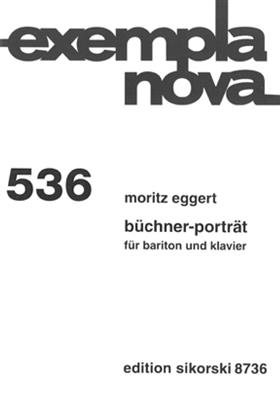 Moritz Eggert: Büchner-Portrait: Gesang mit Klavier