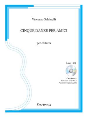 Vincenzo Saldarelli: Cinque Danze per Amici: Gitarre Solo