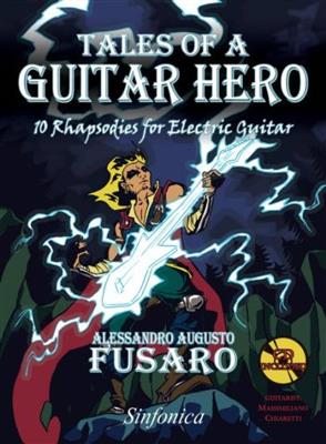 Alessandro Augusto Fusaro: Tales Of A Guitar Hero: Gitarre Solo