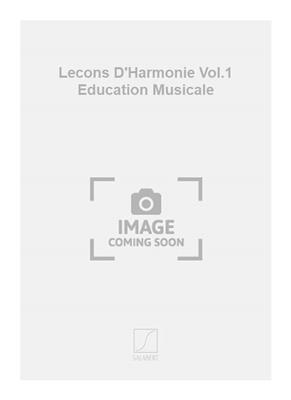Lecons D'Harmonie Vol.1 Education Musicale
