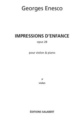 Georges Enesco: Impressions D'Enfance, Op. 28: Violine mit Begleitung