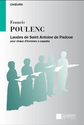 Francis Poulenc: Laudes de St Antoine de Padoue: Männerchor A cappella