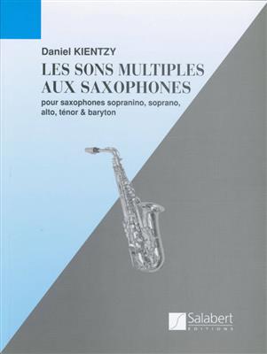 Daniel Kientzy: Sons Multiples Au Saxophone Saxophone Enseignement: Saxophon