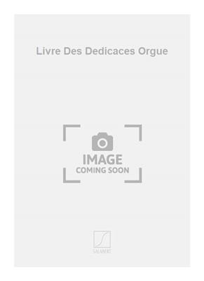 Jacques Lenot: Livre Des Dedicaces Orgue: Orgel