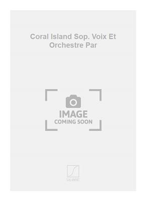 Toru Takemitsu: Coral Island Sop. Voix Et Orchestre Par: Gesang mit Klavier