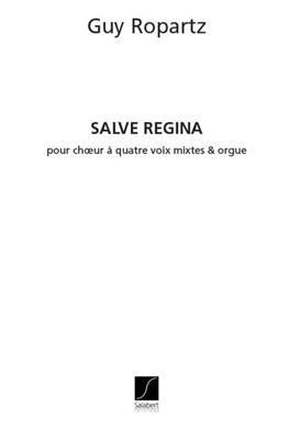 Joseph Guy Ropartz: Salve Regina Choeur (Vx-Mx) Et Orgue: Gemischter Chor mit Begleitung