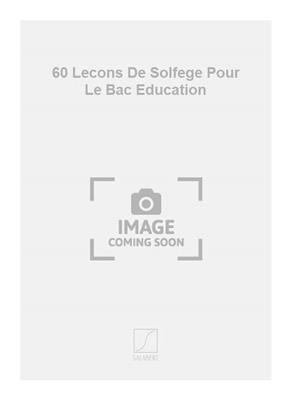 60 Lecons De Solfege Pour Le Bac Education
