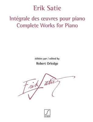 Erik Satie: Intégrale des œuvres pour piano vol. 1 - 3: Klavier Solo
