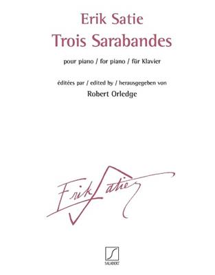 Erik Satie: Trois Sarabandes: Klavier Solo