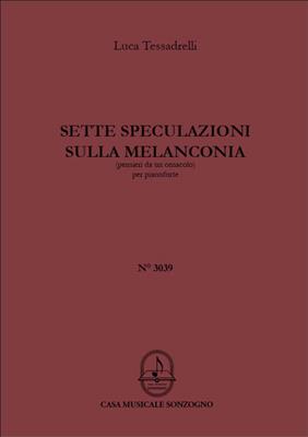 Luca Tessadrelli: Sette speculazioni sulla melanconia: Klavier Solo
