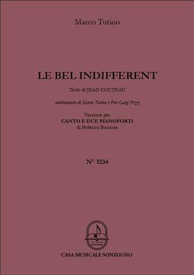 Marco Tutino: Le bel indifferent: Gesang mit Klavier