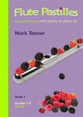 Mark Tanner: Flute Pastilles Grades 1-3 Vol.1: Flöte mit Begleitung