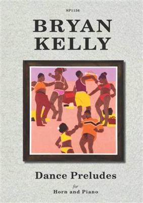 B. Kelly: Dance Preludes: Horn mit Begleitung