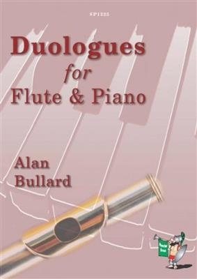 Alan Bullard: Duologues For Flute And Piano: Flöte mit Begleitung
