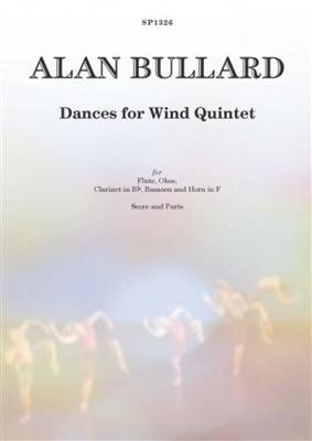Alan Bullard: Dances For Wind Quintet: Blasquintett