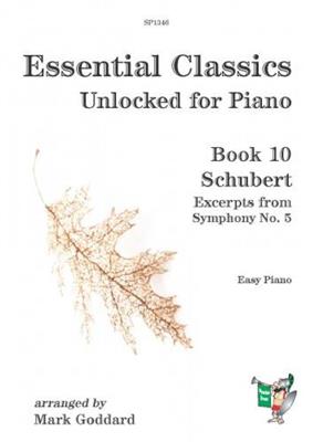 Franz Schubert: Essential Classics Unlocked for Piano: (Arr. M. Goddard): Klavier Solo