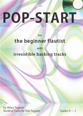 Hilary and Rob Taggart: Pop Start For The Beginner Flautist With: Flöte Solo