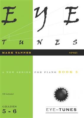 Mark Tanner: Eye Tunes Book 5: Klavier Solo