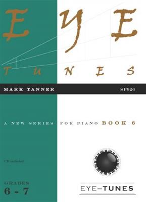 Mark Tanner: Eye Tunes Book 6: Klavier Solo