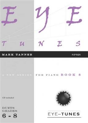 Mark Tanner: Eye Tunes Book 8: Klavier Duett