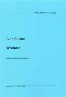 Alan Bullard: Workout - Alto Saxophone/Piano: Altsaxophon mit Begleitung