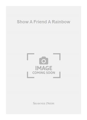 Tribly: Show A Friend A Rainbow: Frauenchor mit Begleitung