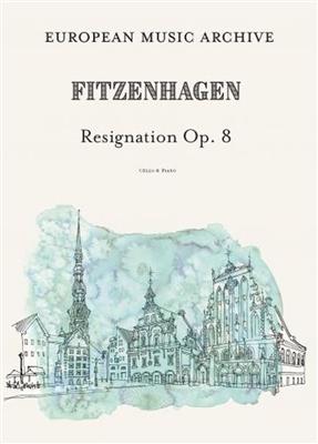 Wilhelm Fitzenhagen: Resignation Op. 8: Cello mit Begleitung
