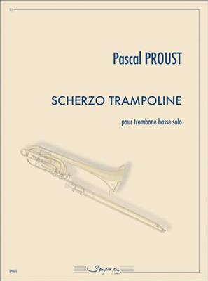 Pascal Proust: Scherzo trampoline: Posaune Solo