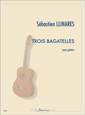 Sébastien Llinares: Trois bagatelles: Gitarre Solo