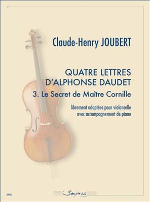 Claude-Henry Joubert: 4 lettres d'Alphonse Daudet 3: Cello mit Begleitung