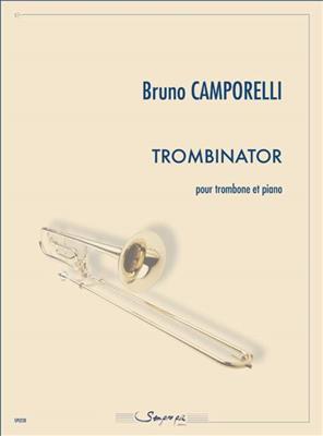 Bruno Camporelli: Trombinator: Posaune mit Begleitung