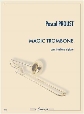 Pascal Proust: Magic trombone: Posaune mit Begleitung