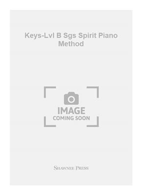 Keys-Lvl B Sgs Spirit Piano Method