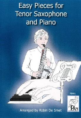 Easy Pieces for Tenor Saxophone: (Arr. Robin de Smet): Tenorsaxophon mit Begleitung