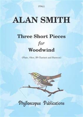 Alan Smith: Three Short Pieces for Woodwind: Holzbläserensemble