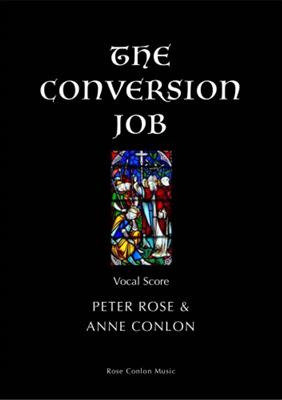 Peter Rose: The Conversion Job: Frauenchor mit Klavier/Orgel
