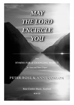 Peter Rose: May The Lord Encircle You: Gemischter Chor mit Klavier/Orgel