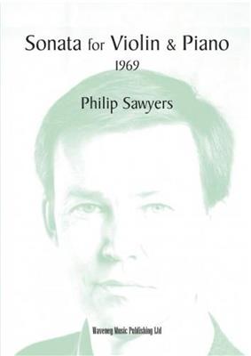 Philip Sawyers: Sonata For Violin & Piano 1969: Violine mit Begleitung