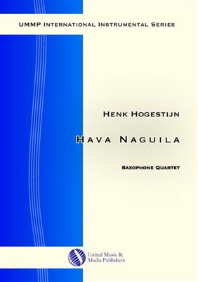 Henk Hogestein: Hava Naguila for Saxophone Quartet: Saxophon Ensemble