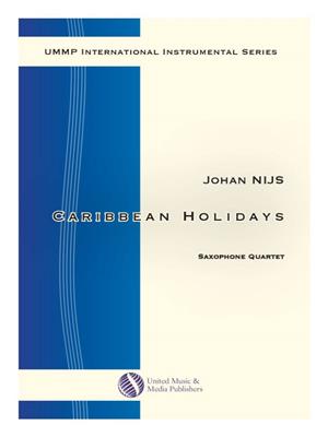 Johan Nijs: Caribbean Holidays for Saxophone Quartet: Saxophon Ensemble